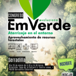 Congreso Evoluciona Em Verde “Aterrizaje en el entorno. Aprovechamiento de recursos forestales”